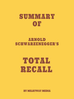 cover image of Summary of Arnold Schwarzenegger's Total Recall